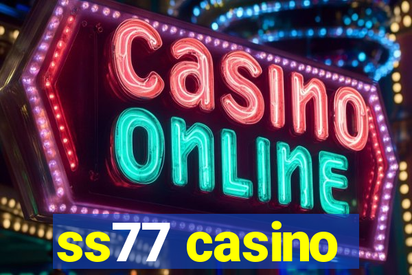 ss77 casino